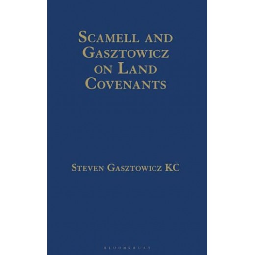 * Scamell and Gasztowicz on Land Covenants 3rd ed